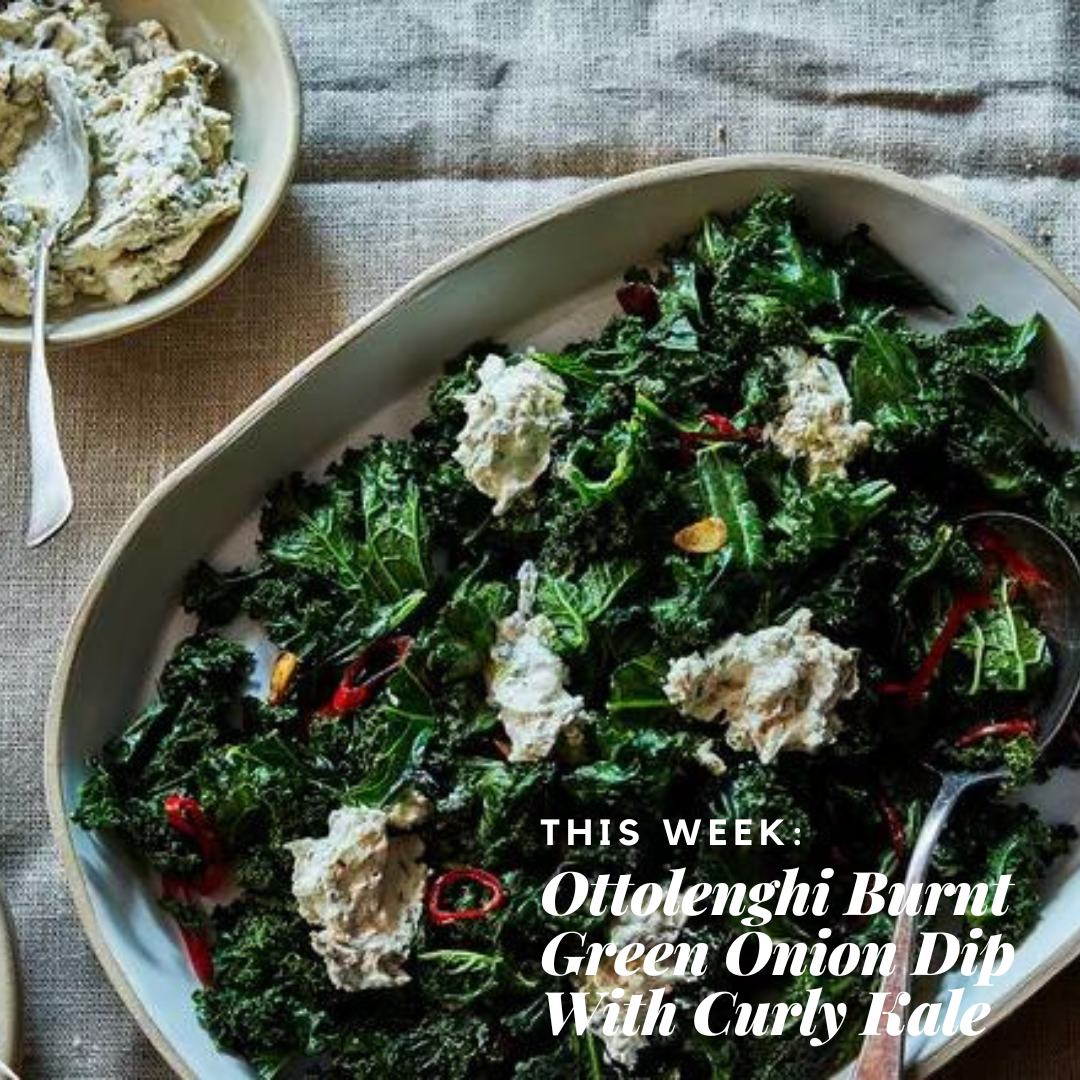 Ottolenghi Burnt Green Onion Dip With Curly Kale — Food Garden