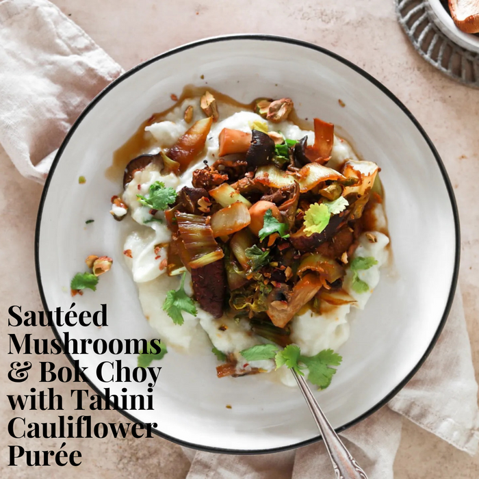 Sautéed Mushrooms & Bok Choy with Tahini Cauliflower Purée